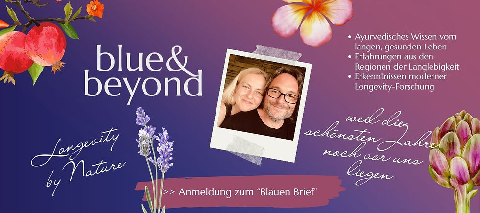 Blaue Zonen, Ayurveda & Langlebigkeit aus der Steiermark