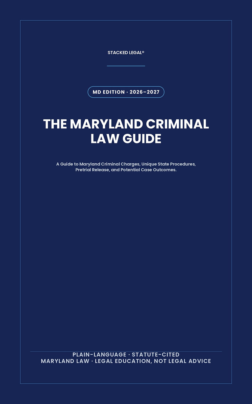 Front cover of The Maryland Criminal Law Guide, 2026-2027 Edition, a STACKED LEGAL legal guide for Maryland