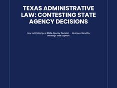 How to Appeal a Texas State Agency Decision: Hearings and Review