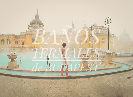 BAÑOS TERMALES de BUDAPEST