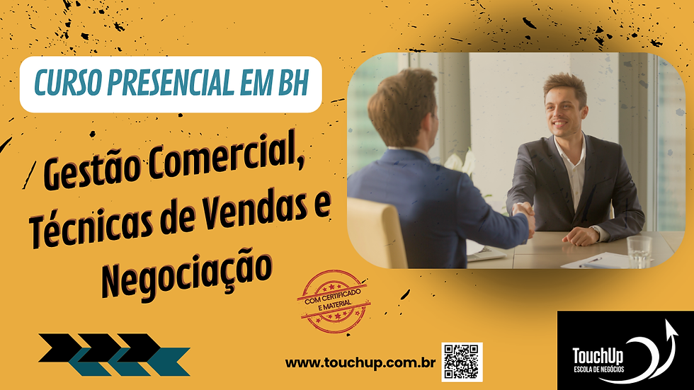 CURSO PRESENCIAL: Gestão Comercial, Técnicas de Vendas e Negociação