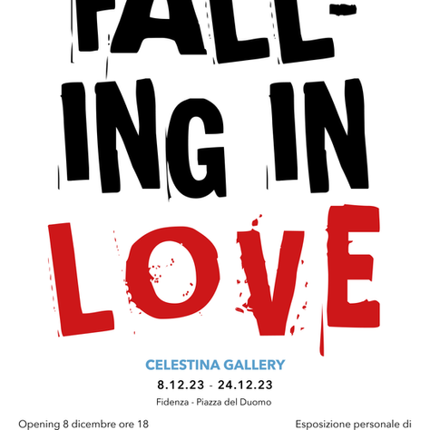 Falling in Love x Celestina Gallery, 8-24 dicembre 