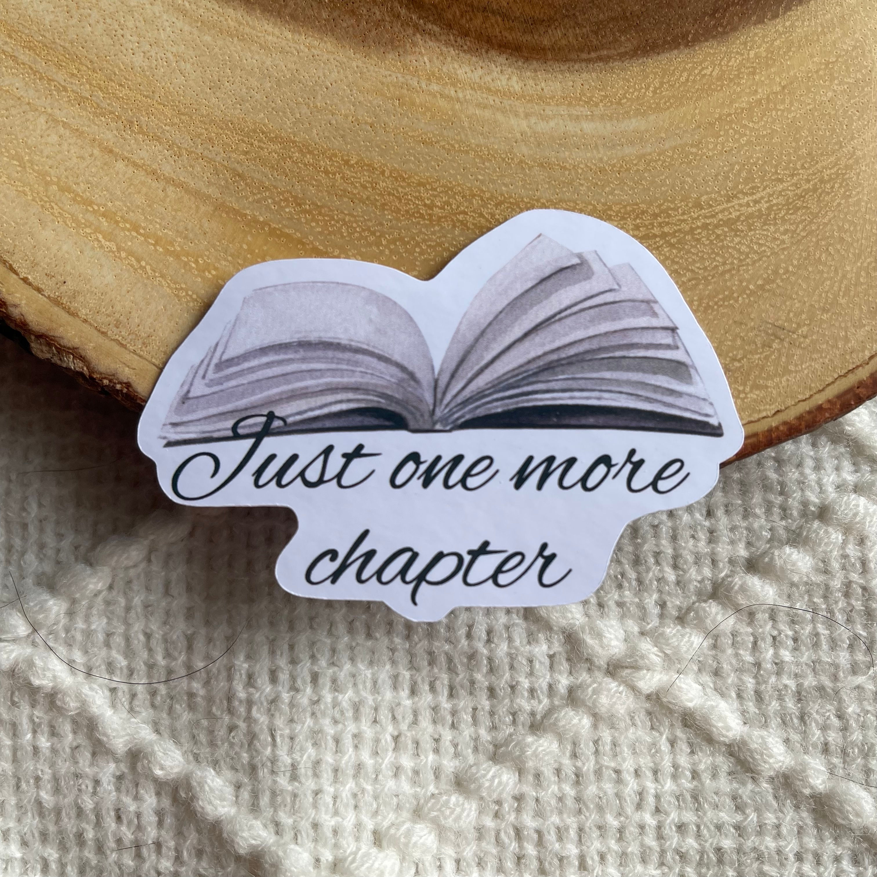 Just One More Chapter Sticker
