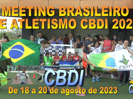 VÍDEO: CBDI REALIZOU O MEETING BRASILEIRO DE ATLETISMO 2023 – REPORTAGEM COMPLETA