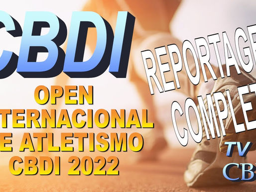 VÍDEO – OPEN INTERNACIONAL DE ATLETISMO CBDI 2022: REPORTAGEM COMPLETA DA TV CBDI
