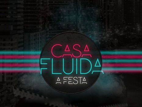 Casa Fluída comemora 1 ano com festa no Club Hotel Cambridge