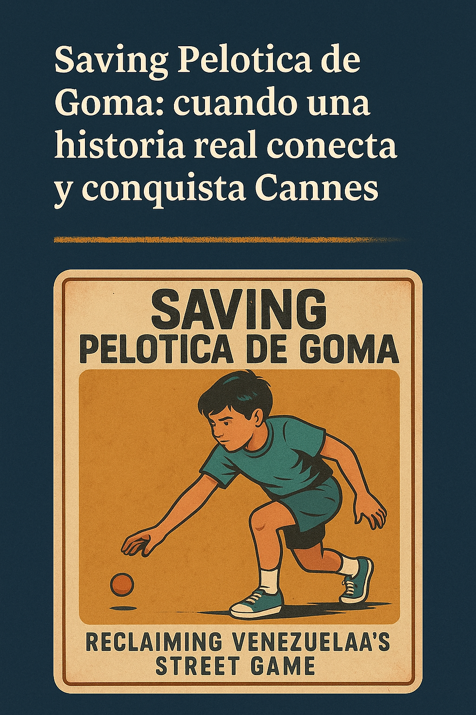 Saving Pelotica de Goma: cuando una historia real conecta y conquista Cannes