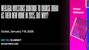 Web3&AI Investors Continue to Choose Dubai as Their New Home in 2025, But Why?