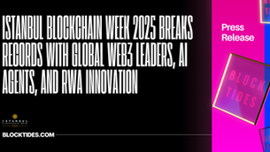 Istanbul Blockchain Week 2025 Breaks Records with Global Web3 Leaders, AI Agents, and RWA Innovation
