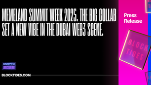Memeland Summit Week 2025. The big collab set a new vibe in the Dubai Web3 scene.