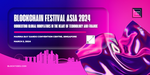 Blockchain Festival Asia 2024: Connecting Global Innovators in the Heart of Technology and Finance
