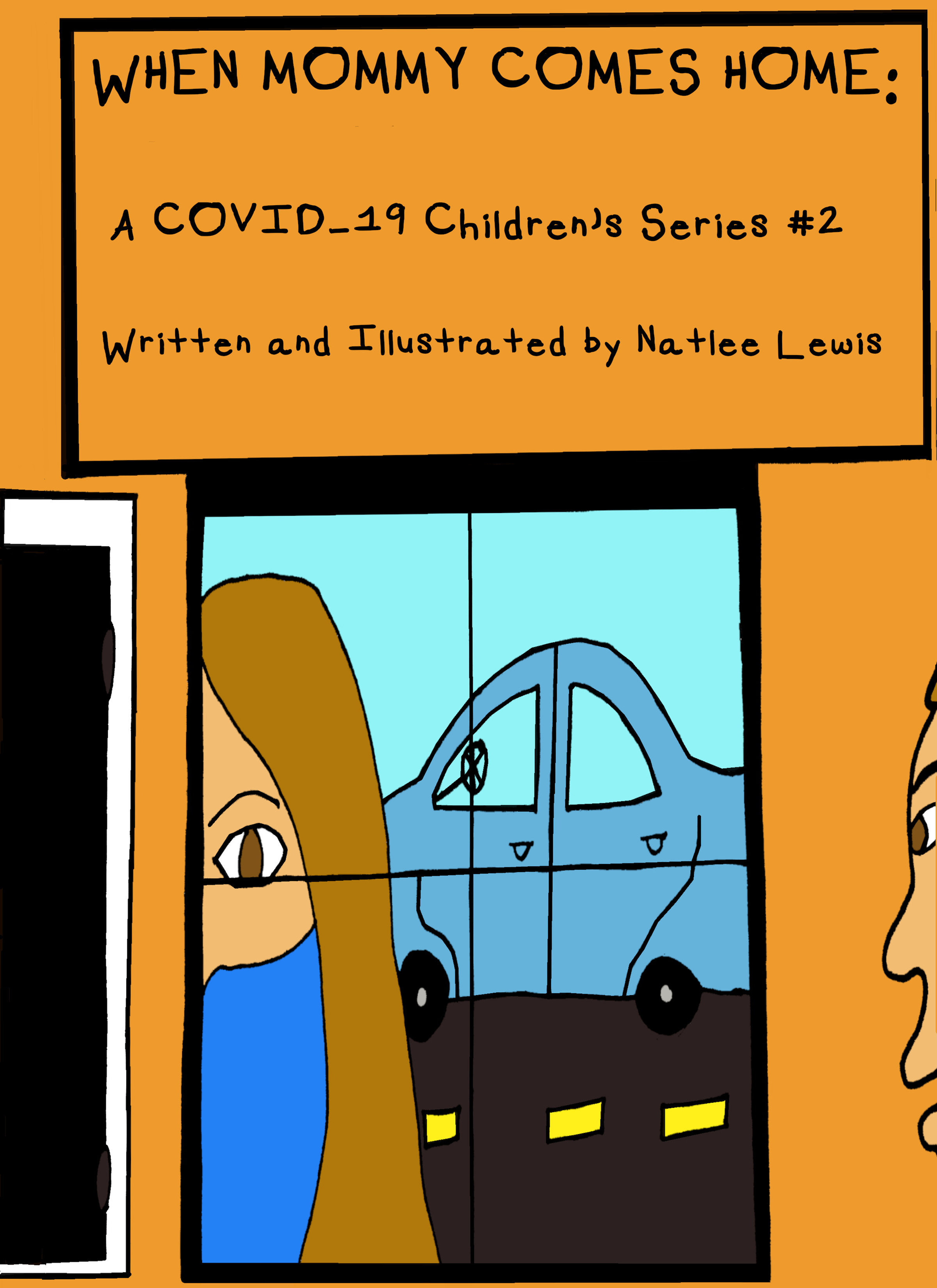 When Mommy Comes Home: A COVID-19 Children's Series#2 (Signed Copy)