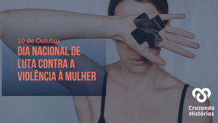 Dia Nacional de Luta contra a Violência à Mulher