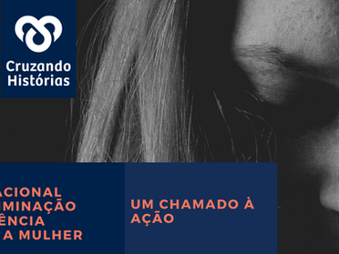 Dia Internacional pela Eliminação da Violência contra a Mulher: Um Chamado à Ação