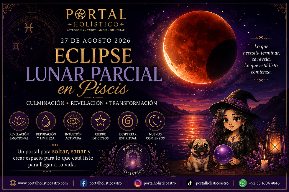 ECLIPSE LUNAR PARCIA LUNAR EN PISCIS, DE SOLAR A MATERIALIZAR