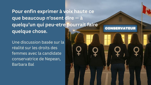 Une discussion basée sur la réalité sur les droits des femmes avec la candidate conservatrice de Nepean, Barbara Bal