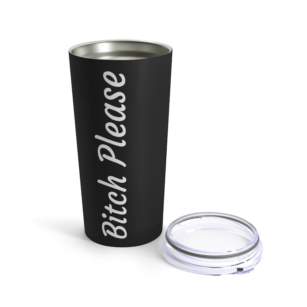 Thumbnail: Bitch Please Tumbler 20oz