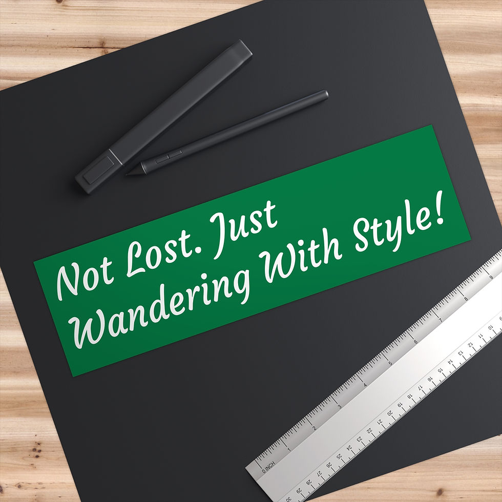 Thumbnail: Not Lost. Just Wandering With Style - Bumper Sticker