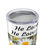 Thumbnail: He Loves Me, He Loves Me Not - Tumbler 20oz