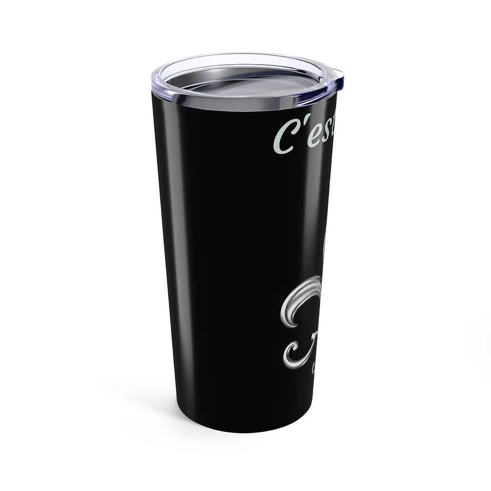 Thumbnail: C'est la vie, Tumbler 20oz