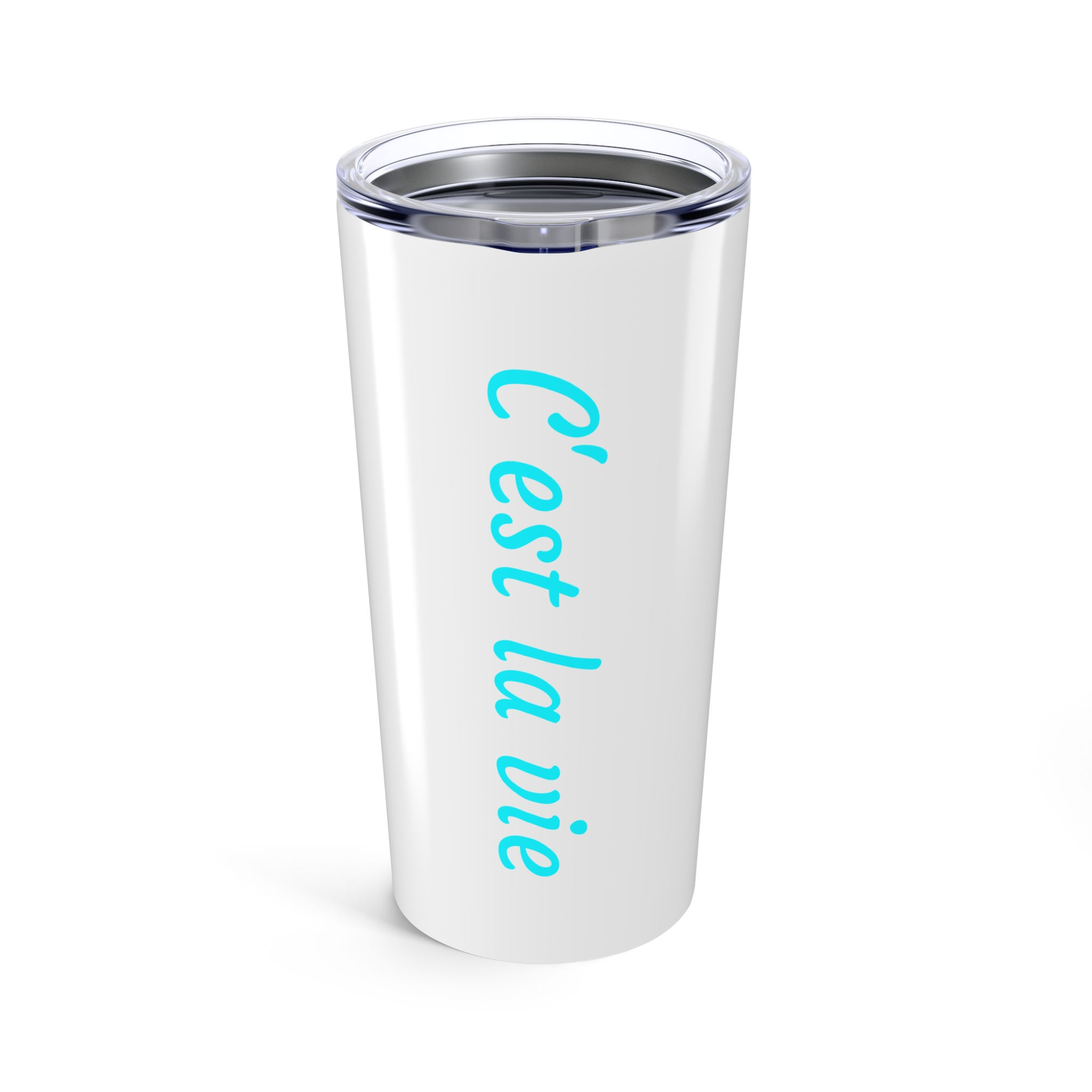 C'est la vie - Tumbler 20oz