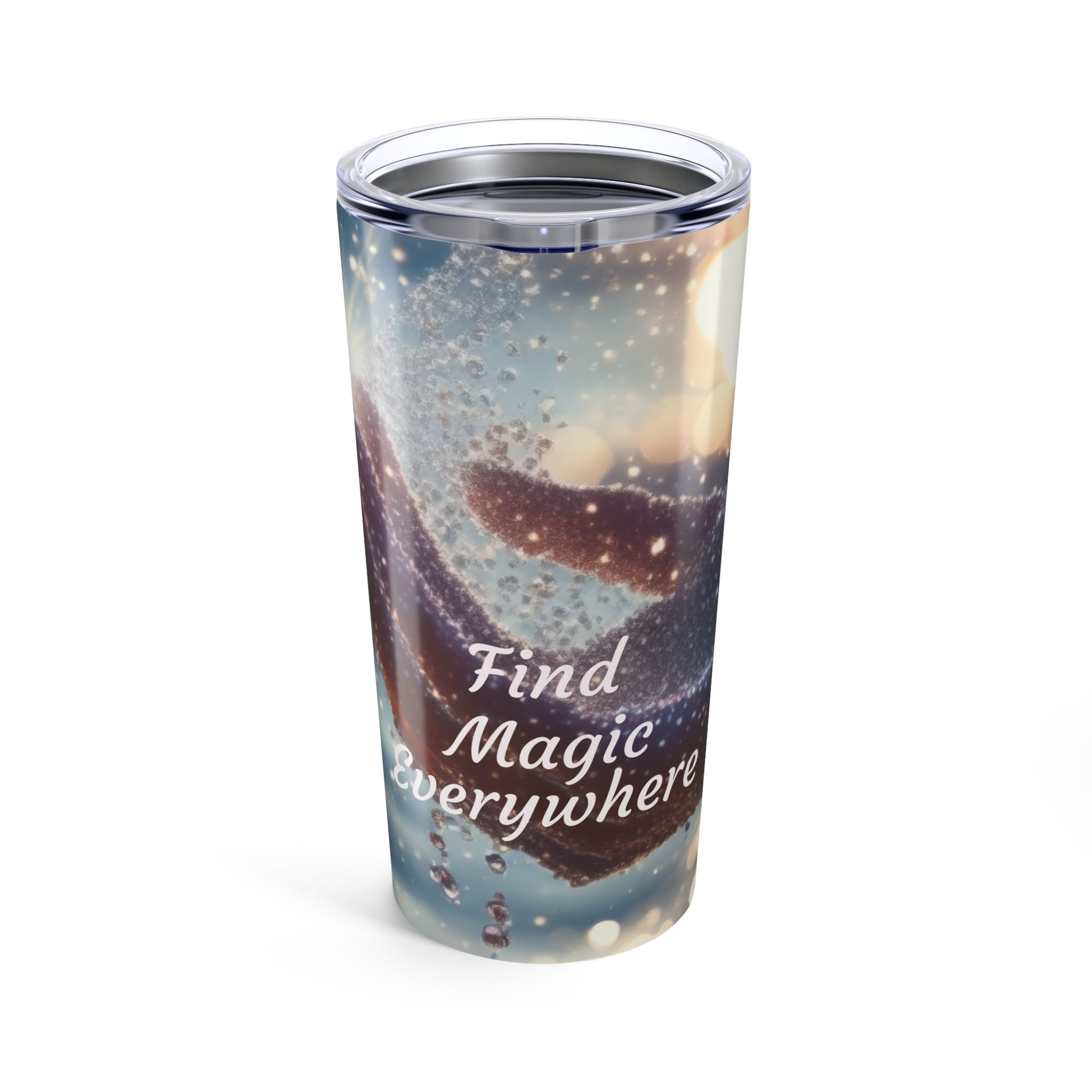 Find Magic Everywhere - Tumbler 20oz