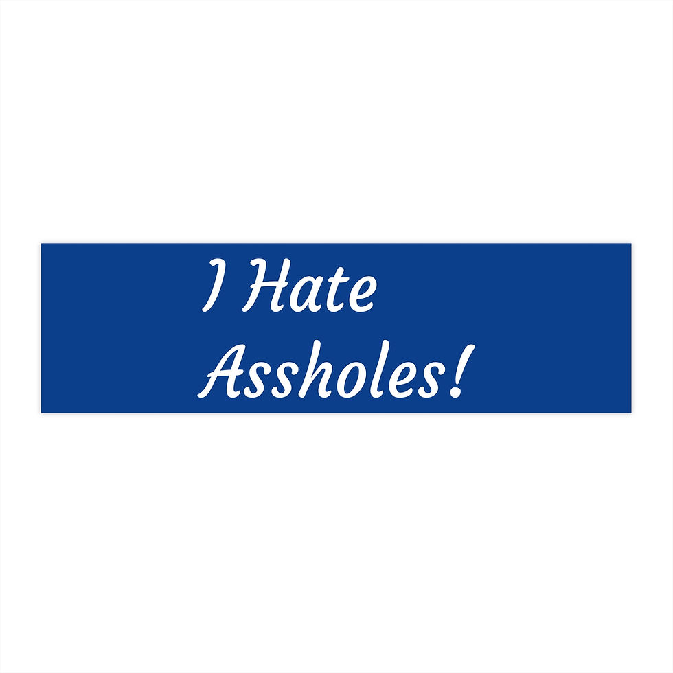 Thumbnail: I Hate Assholes! - Bumper Sticker