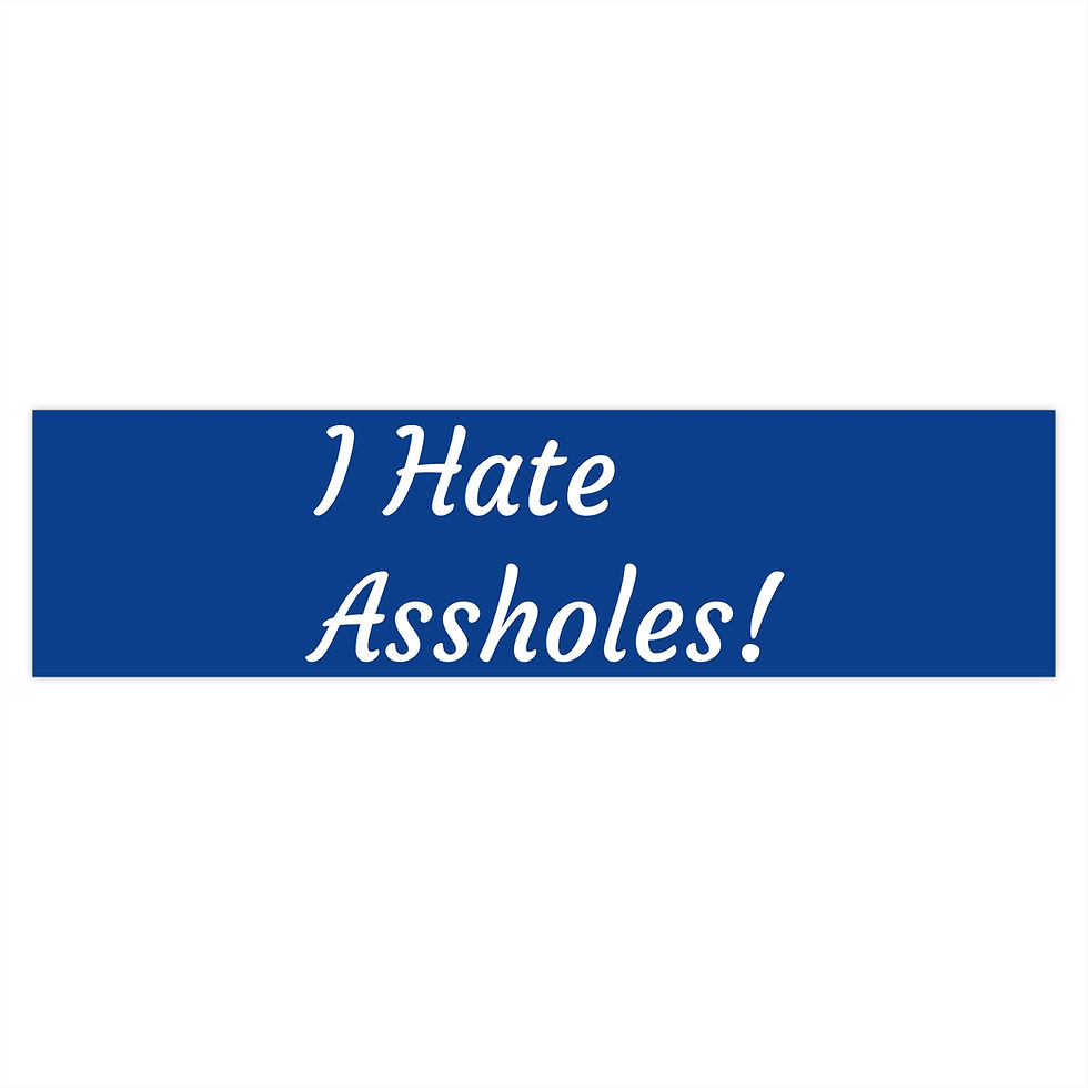 Thumbnail: I Hate Assholes! - Bumper Sticker