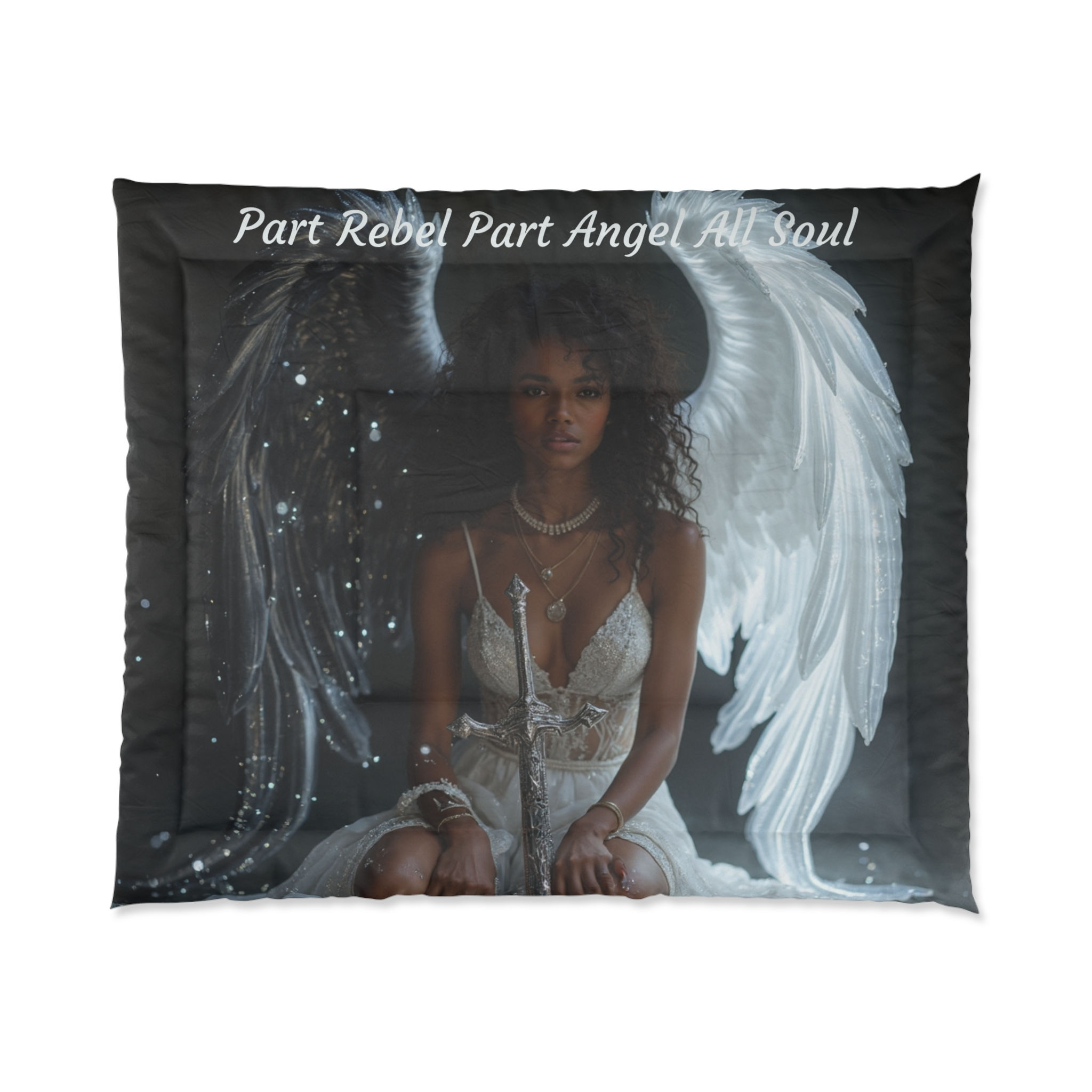 Part Rebel Part Angel All Soul - Comforter