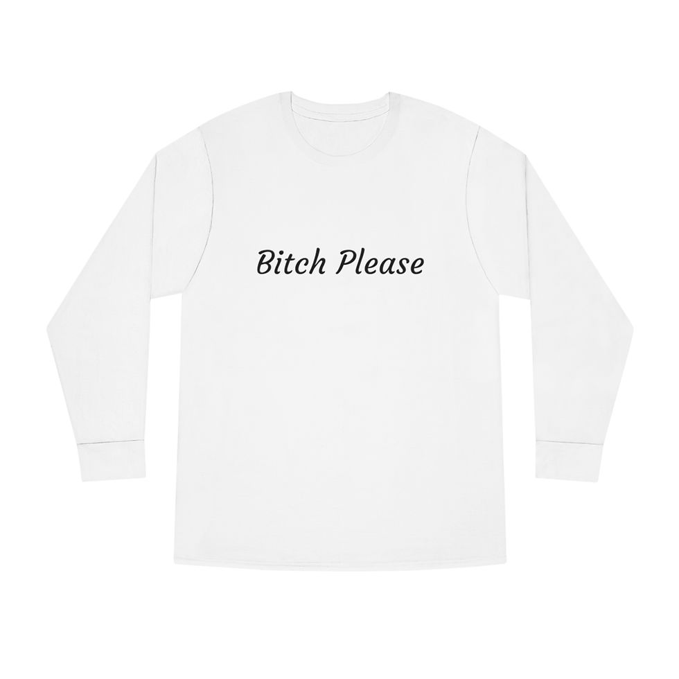 Thumbnail: Bitch Please Long Sleeve Crewneck Tee