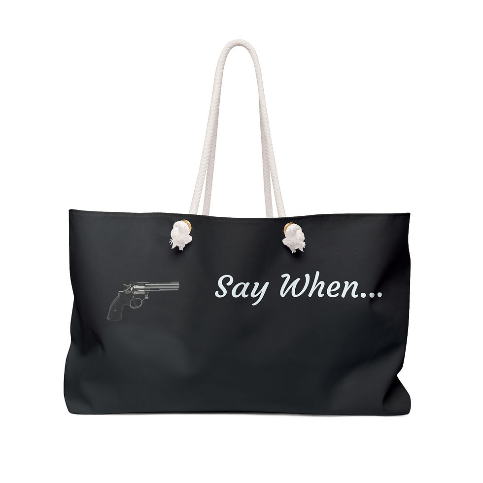 Say When - Collection, Bag