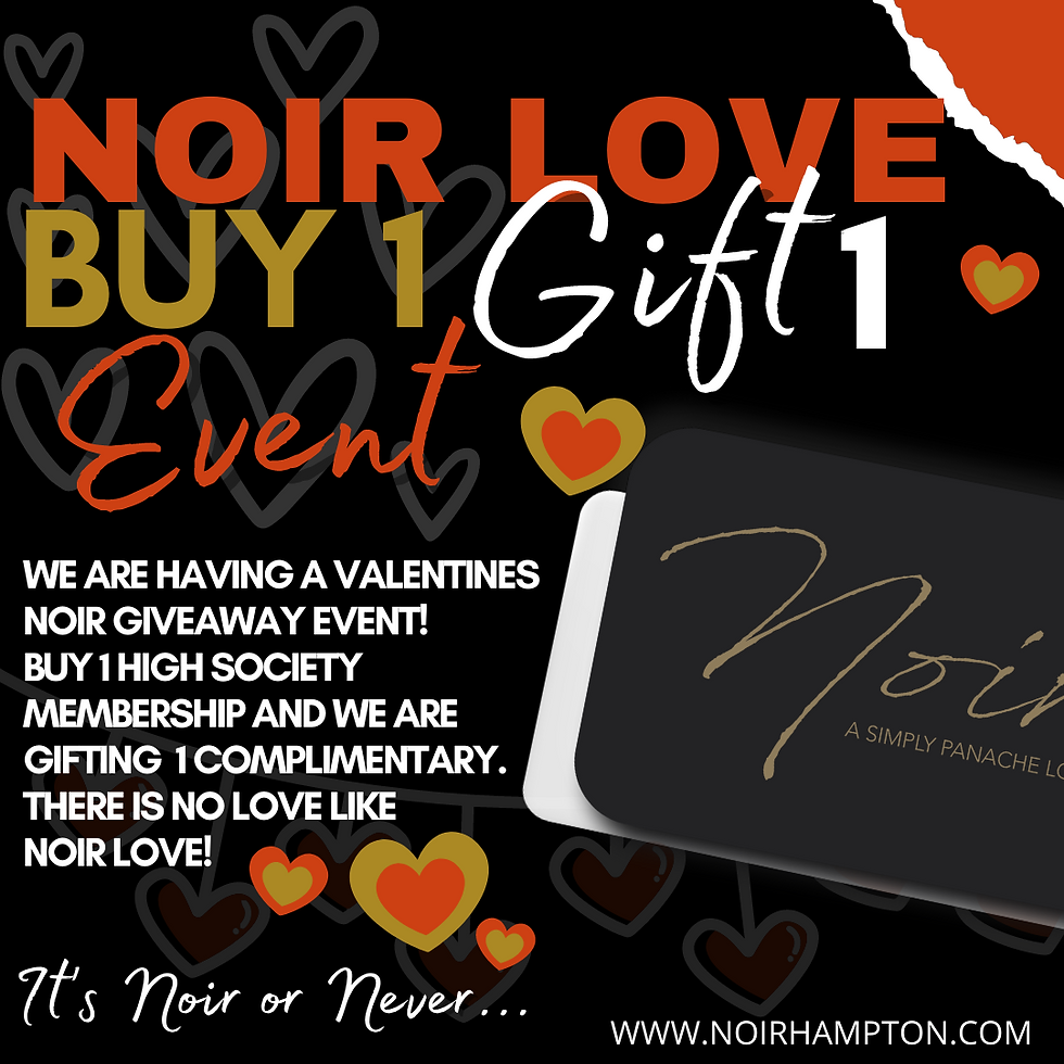 NOIR LOVE! BUY ONE, GIFT ONE!