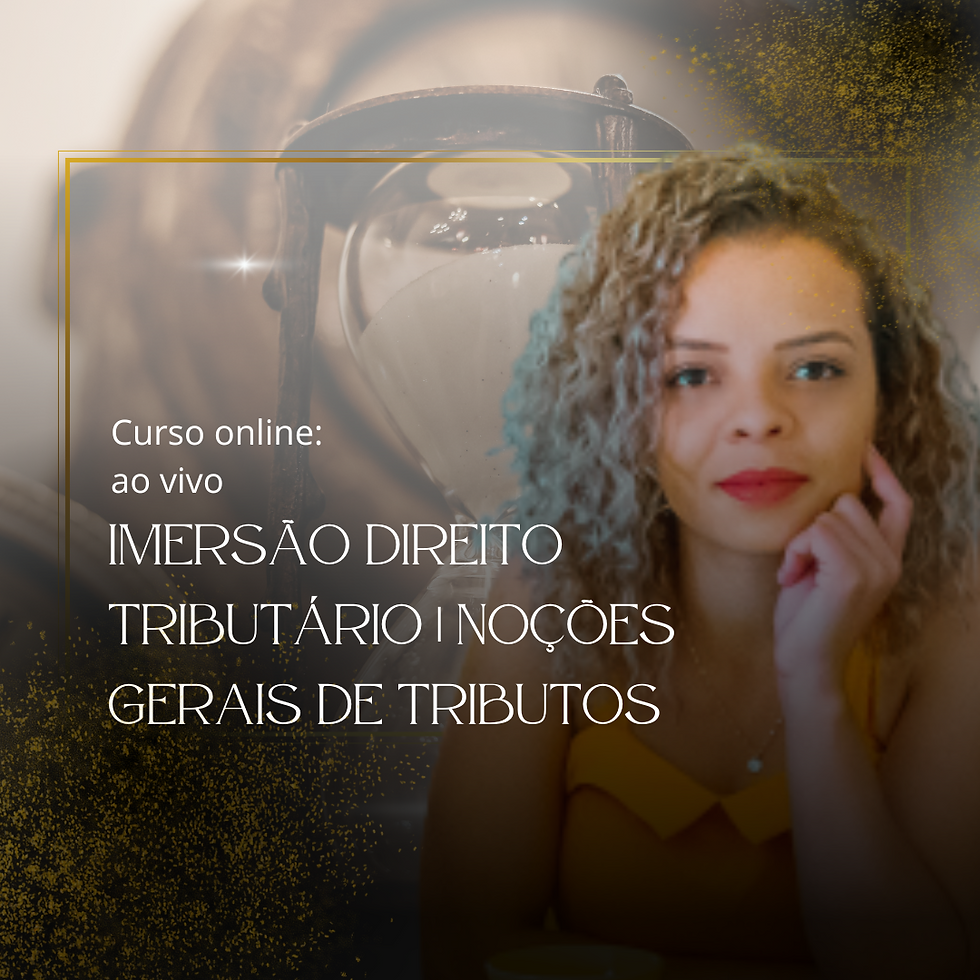Imersão Direito Tributário | Noções Gerais de Tributos