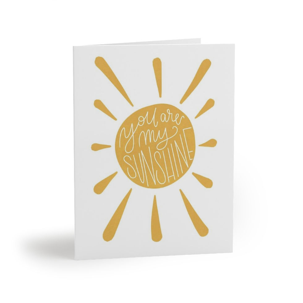 White card with yellow sunburst and 'you are my sunshine' message on white background.