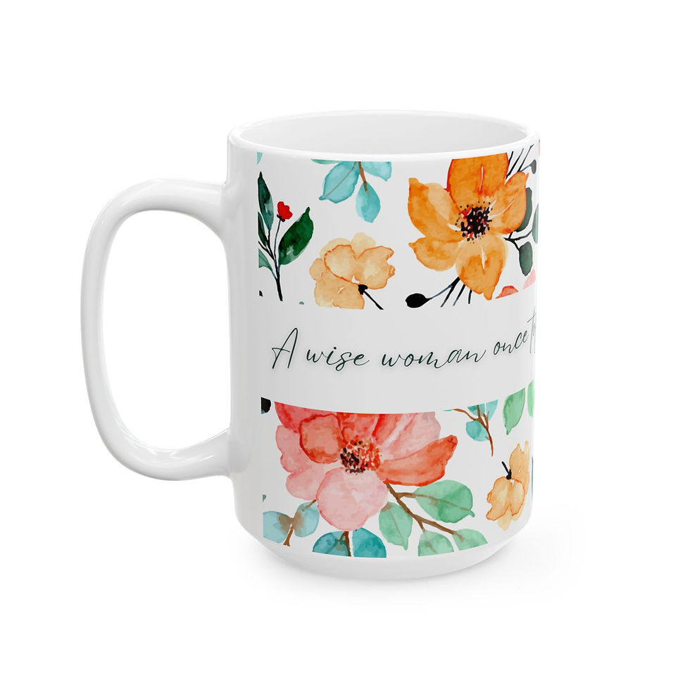 Thumbnail: A Wise Woman Once Told Me Mug