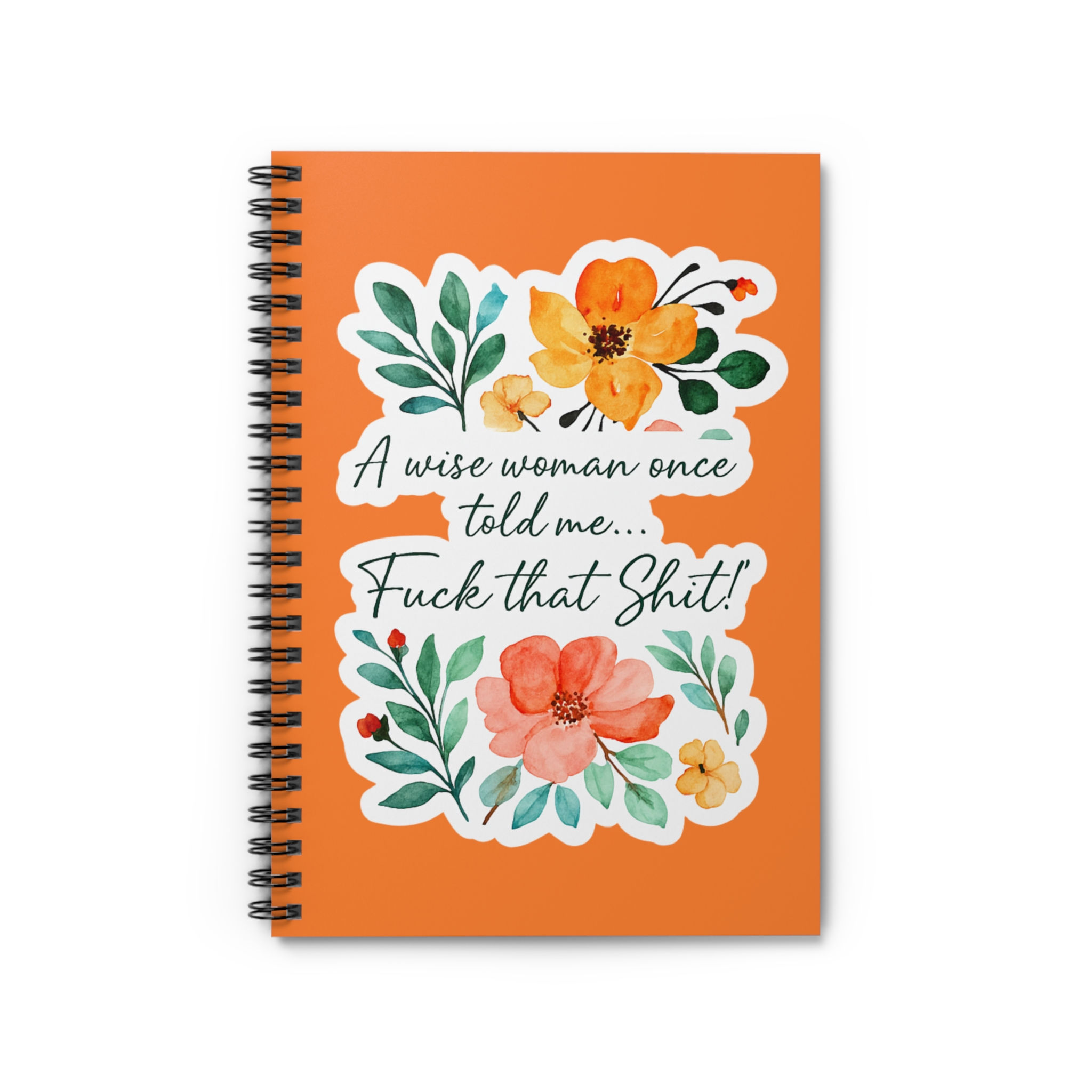 A Wise Woman Once Told Me Notebook