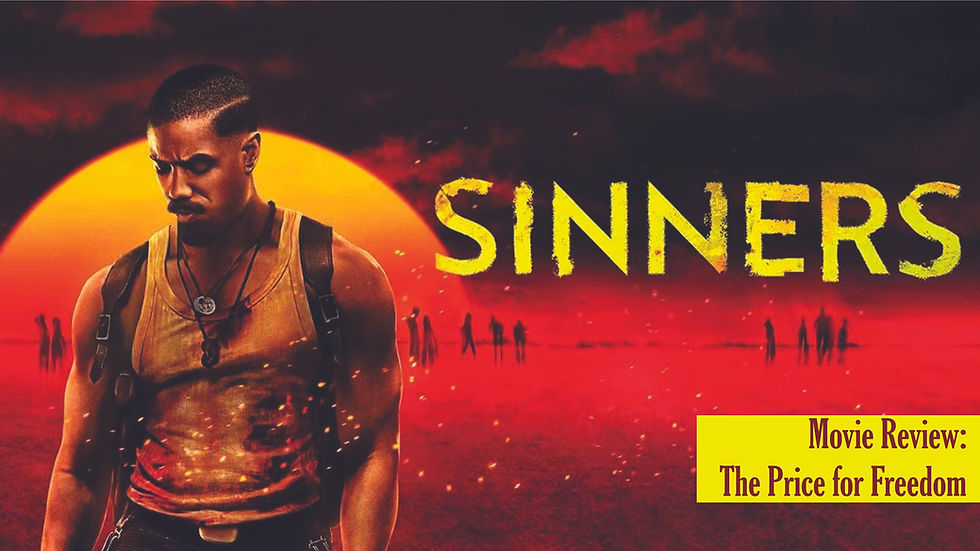 Sinners Review - "The Price of Freedom"