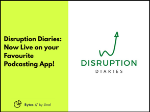 Disruption Diaries - Now Live on your Favourite Podcasting Platform!