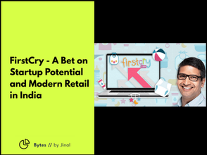 FirstCry - A Bet on Startup Potential and Modern Retail in India
