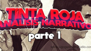 La estructura narrativa de Tinta Roja pt. 1