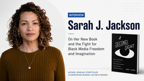 Dr. Sarah J. Jackson discusses Black media makers, democracy and her book A Second Sight.