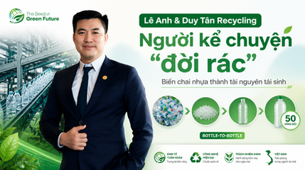 Lê Anh & Duy Tân Recycling: Người kể chuyện 'đời rác'