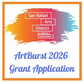 Downtown San Rafael Arts District Grant Opportunity ArtBurst 2026 Grant