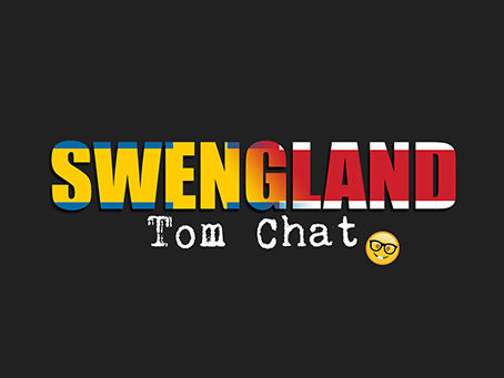 Swengland - Tom Chat GW3