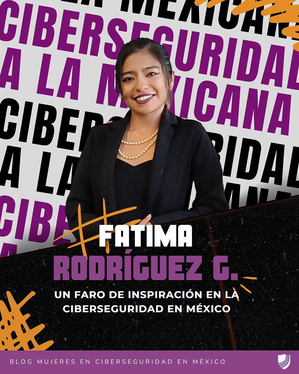 Hacker Ético | Fátima Rodriguez Giles