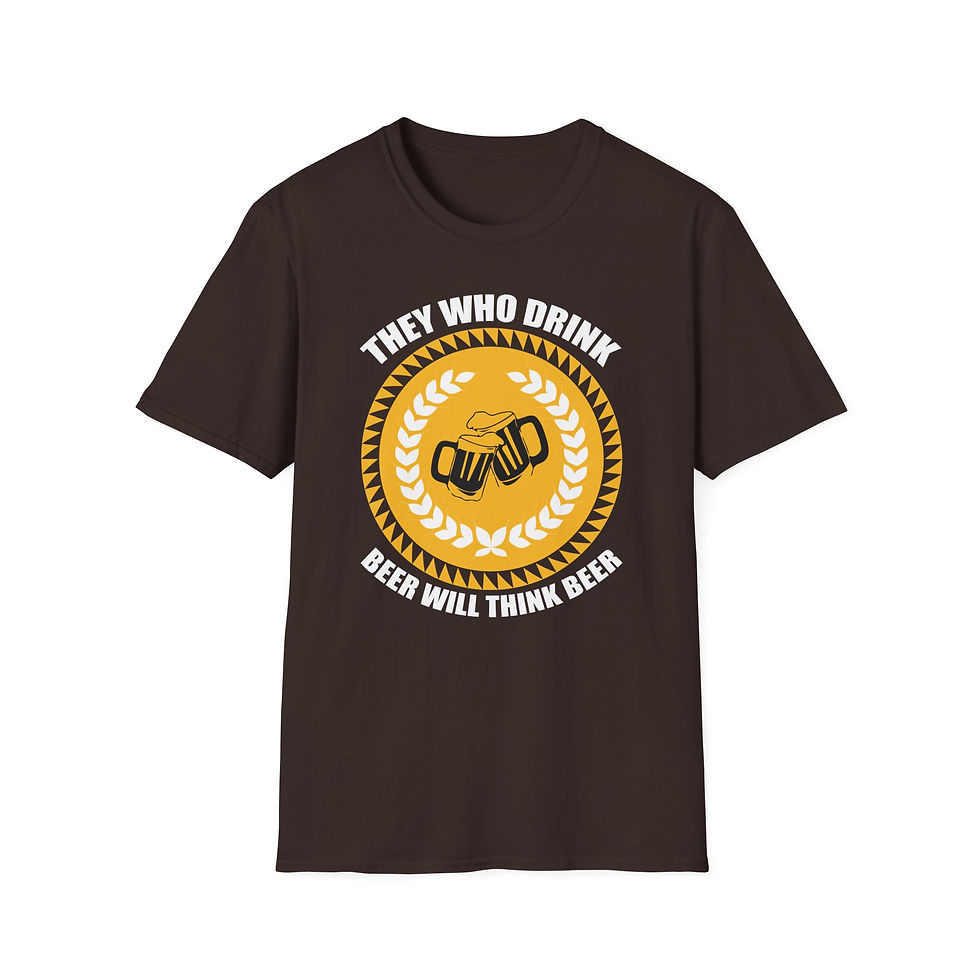 Thumbnail: Funny Beer T-Shirt – "They Who Drink Beer Will Think Beer"