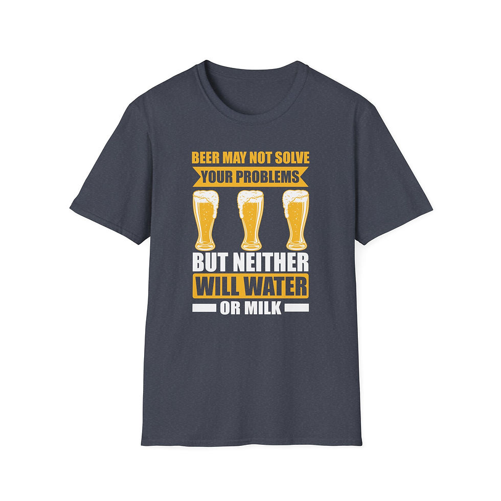 Thumbnail: Beer May Not Solve Your Problems T-Shirt 