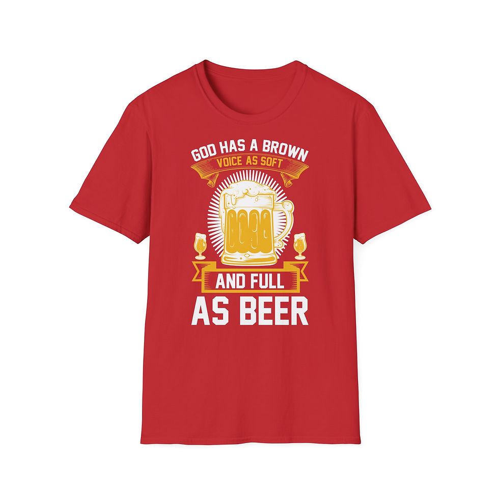 Thumbnail: Unisex T-Shirt “God Has a Brown Voice as Soft and Full as Beer” 