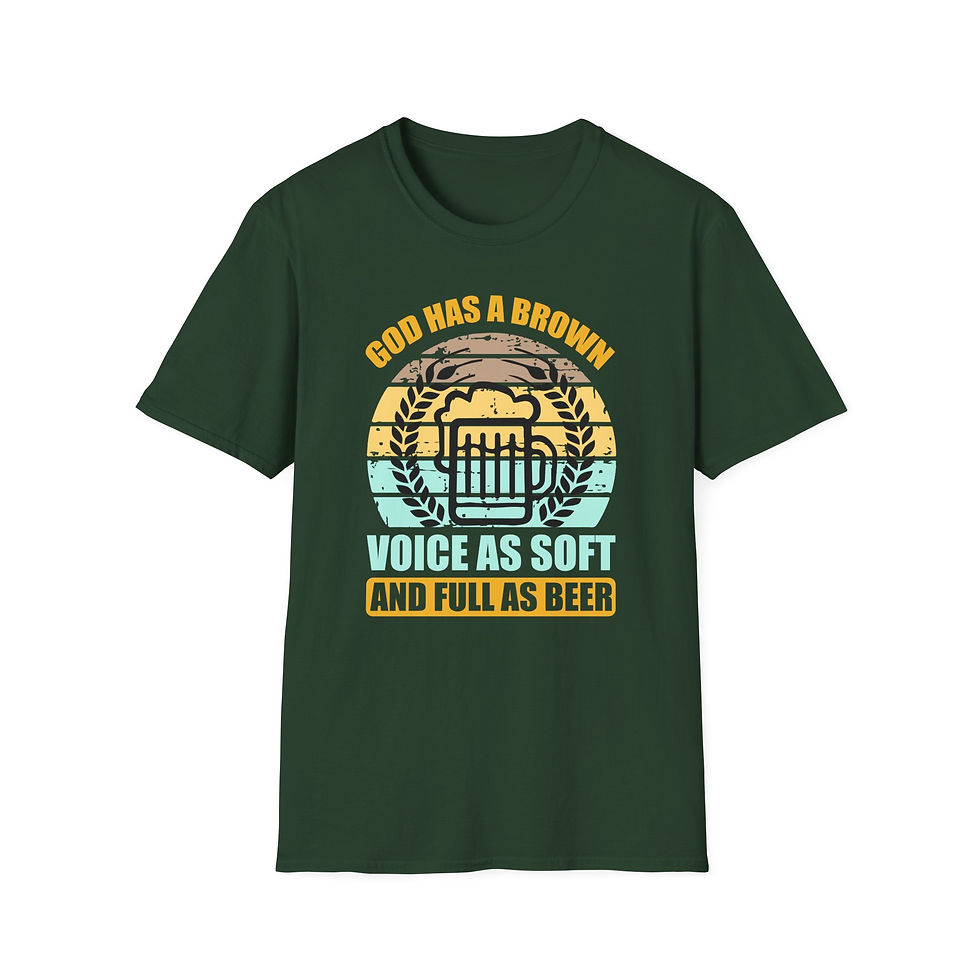 Thumbnail: Unisex T-Shirt “God Has a Brown Voice as Soft and Full as Beer”