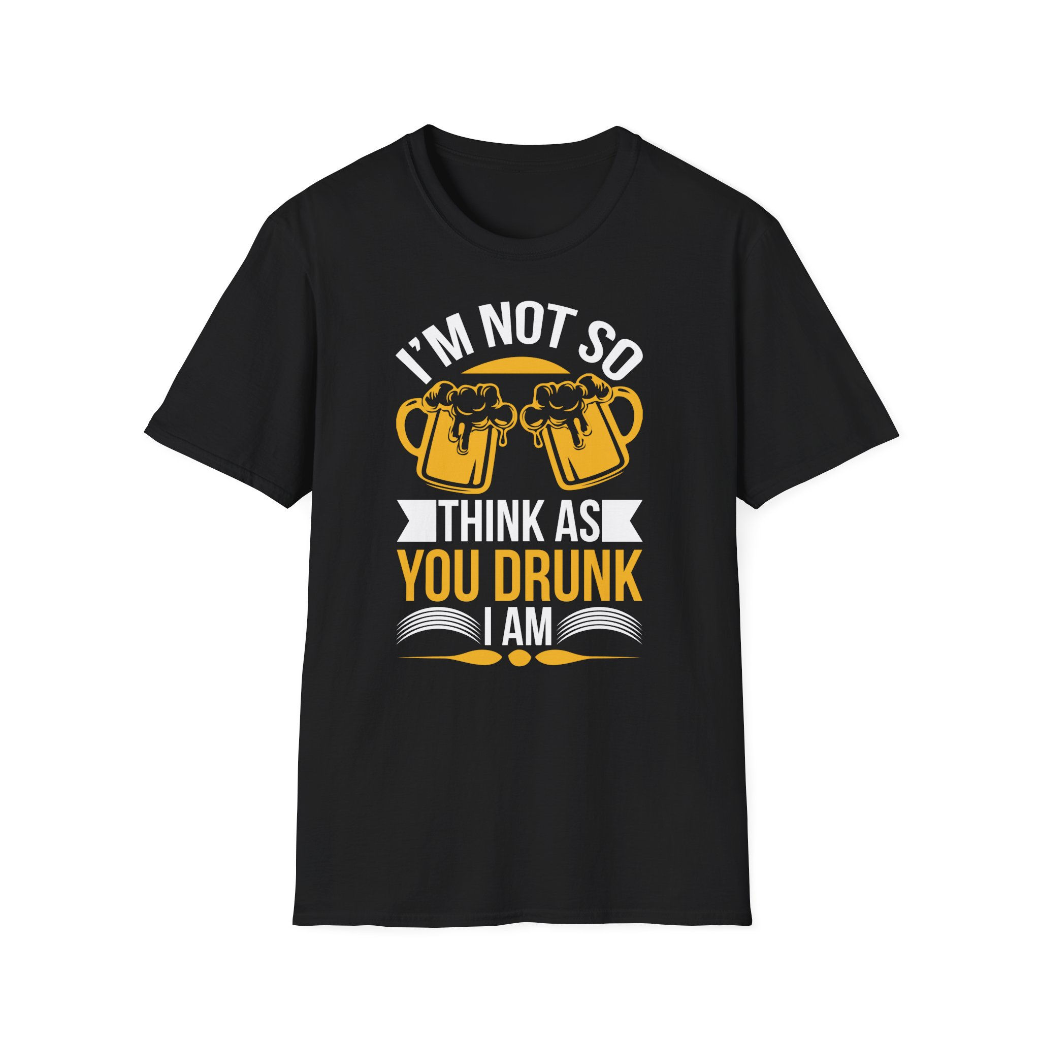 I'm Not So Think As You Drunk I Am